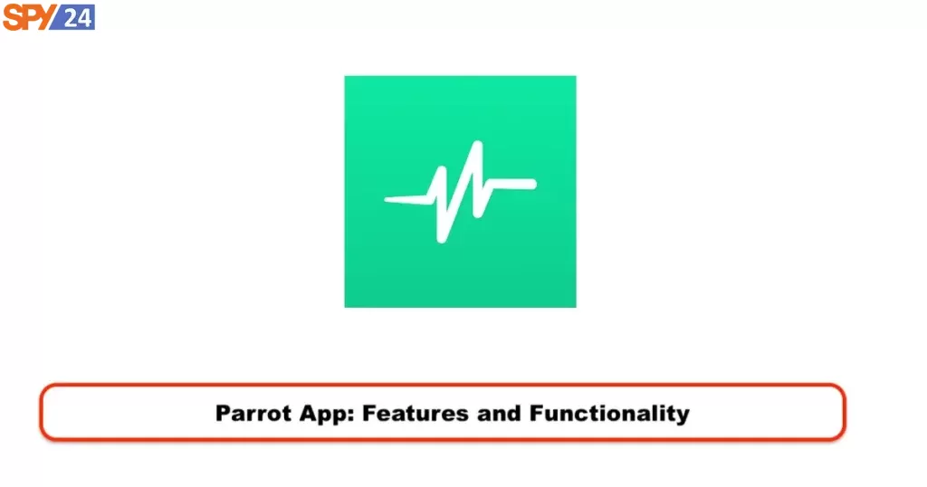 Best Hidden Spy Voice Recorder App for Android and IOS🗣️ 5 Parrot App: Features and Functionality