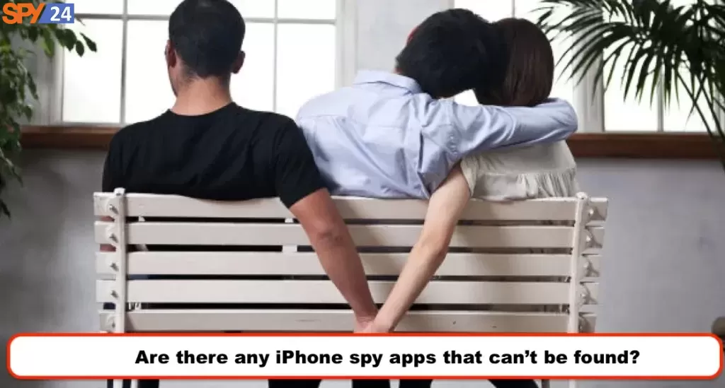 Are there any iPhone spy apps that can’t be found?