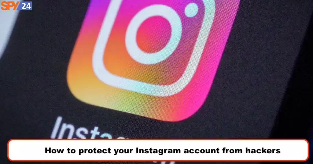 How to protect your Instagram account from hackers