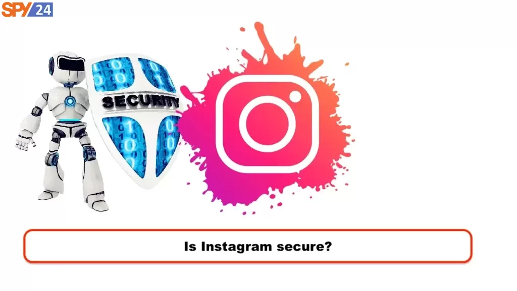 Is Instagram secure?