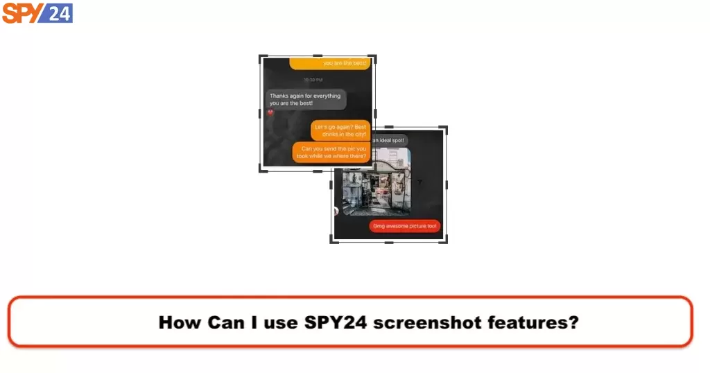How Can I use SPY24 screenshot features?