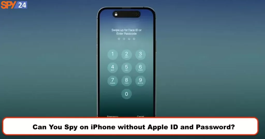 Can You Spy on iPhone without Apple ID and Password?