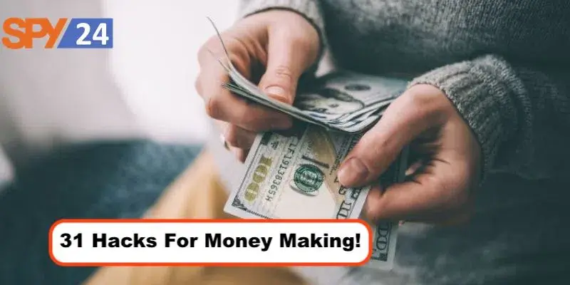 31 Hacks For Money Making