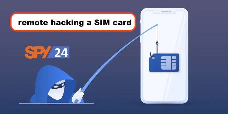Remote hacking a SIM card