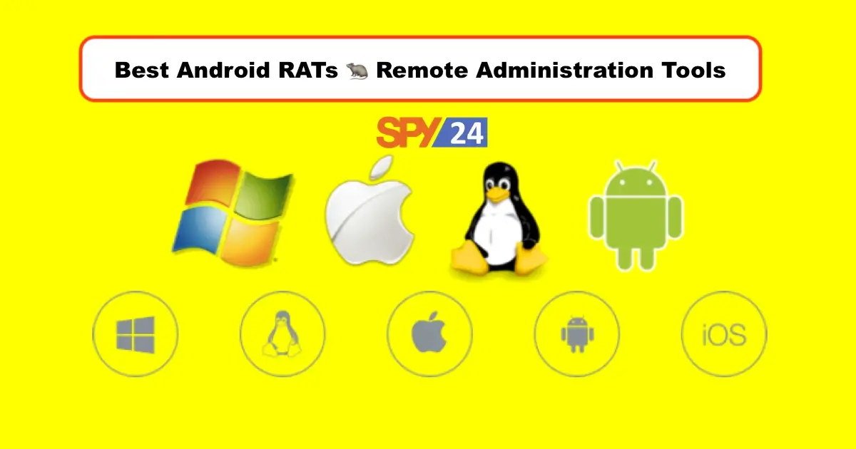 23 Best Android RATs in 2022 Remote Administration Tools