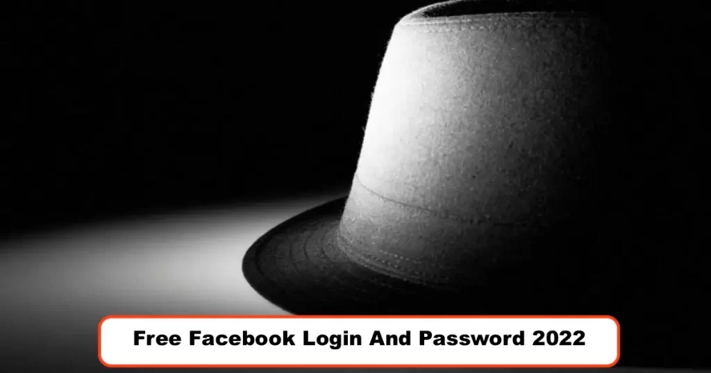Free Facebook Login And Password 2022