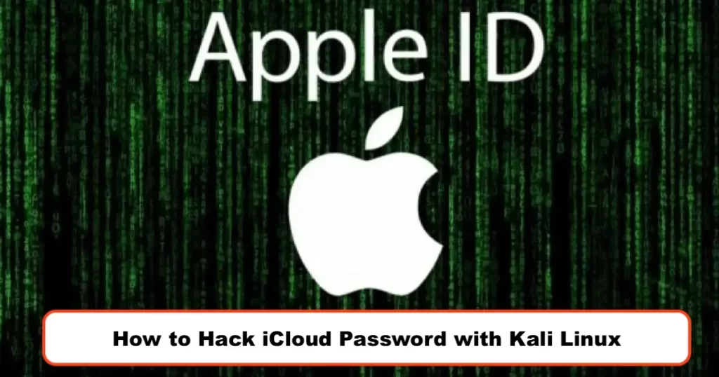 How to Hack iCloud Password with Kali Linux