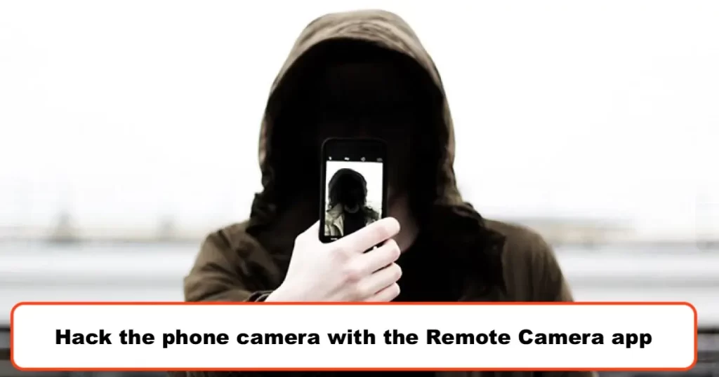 Hack the phone camera with the Remote Camera app
