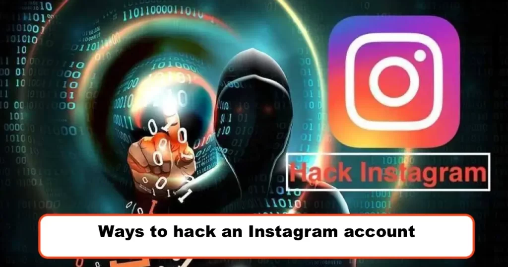 Ways to hack an Instagram account