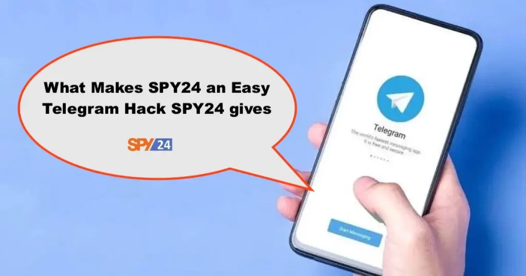 What Makes SPY24 an Easy Telegram Hack SPY24 gives