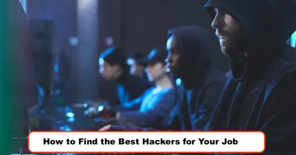 How to Find the Best Hackers for Your Job