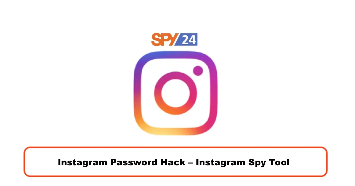 Instagram Password Hack - Instagram Spy Tool
