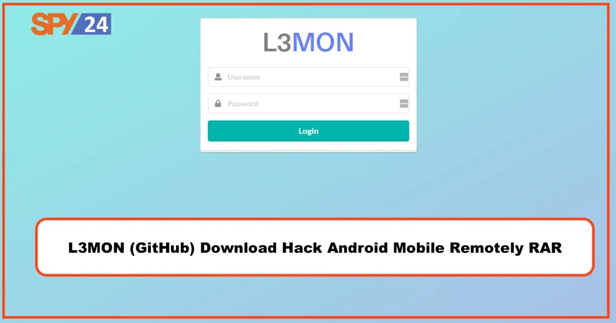 L3MON (GitHub) Download Hack Android Mobile Remotely RAR