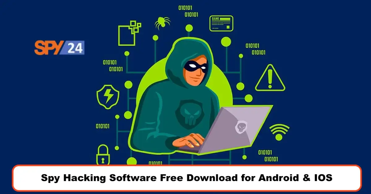 Spy Hacking Software Free Download for Android & IOS