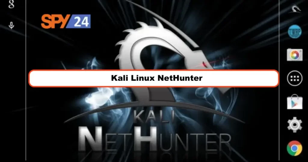 Kali Linux NetHunter - cell phone hacking software