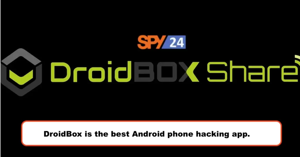 DroidBox is the best Android phone hacking app