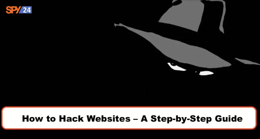 How to Hack Websites – A Step-by-Step Guide