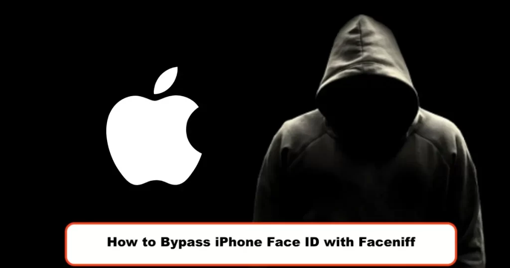 How to Bypass iPhone Face ID with Faceniff
