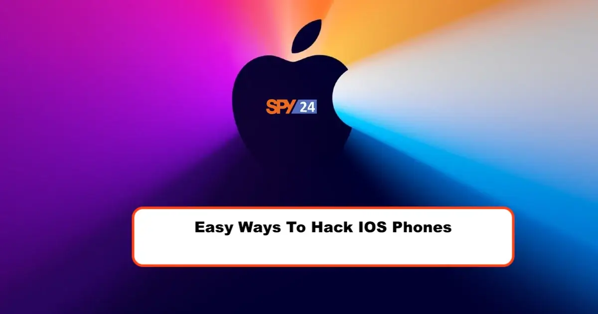 Easy Ways To Hack IOS Phones