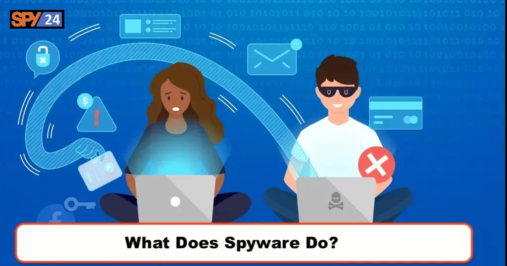 What Does Spyware Do?