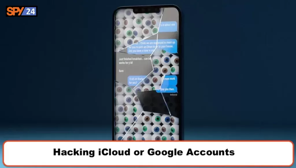 Hacking iCloud or Google Accounts
