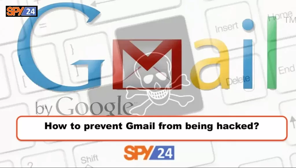 How to prevent Gmail from being hacked?
