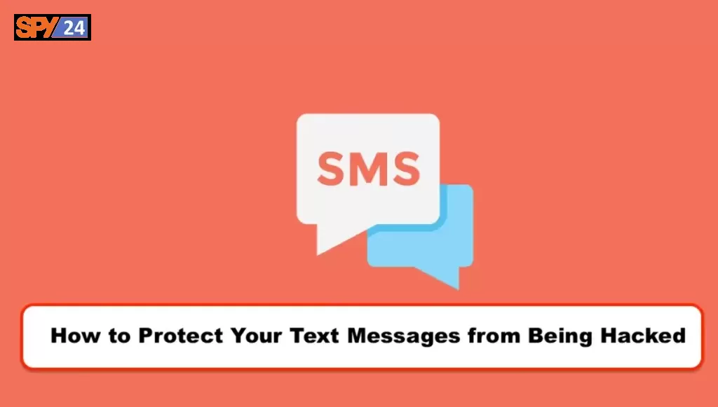 Text Messages from Being Hacked