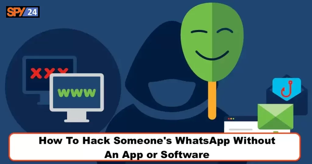 How To Hack Someone's WhatsApp Without An App or Software
