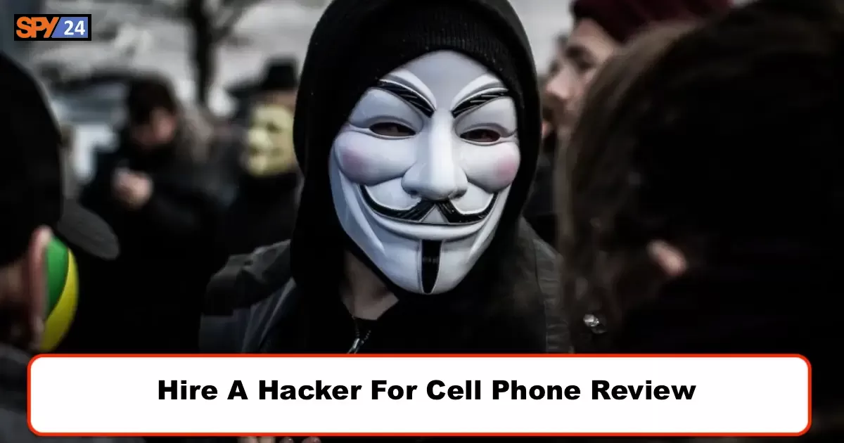 Hire A Hacker For Cell Phone Review