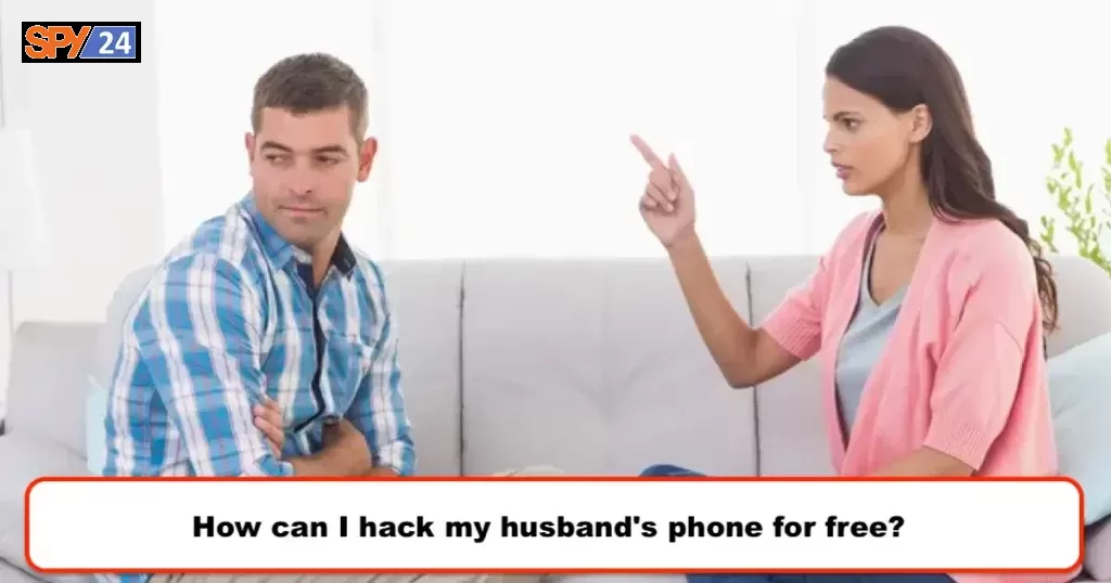 how can i hack my husband phone