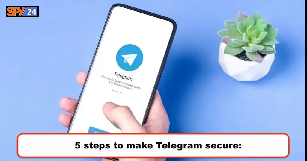 5 steps to make Telegram secure