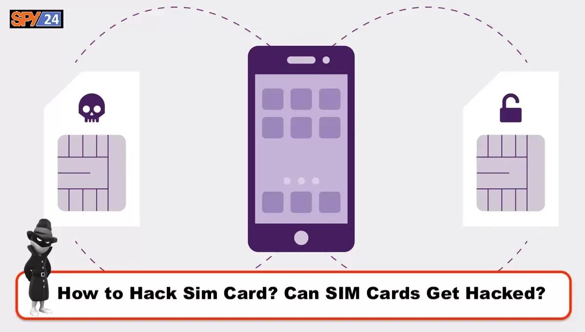 How to Hack Sim Card? Can SIM Cards Get Hacked?