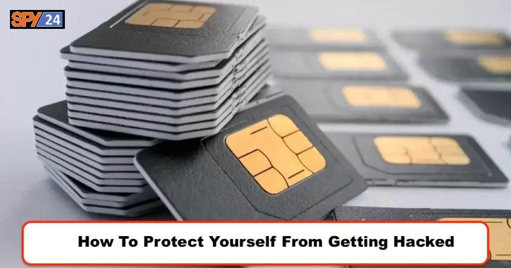 How To Protect Yourself From Getting Hacked