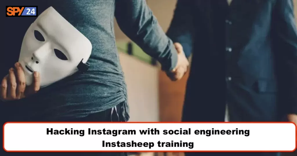 Hacking Instagram with social engineering Instasheep training