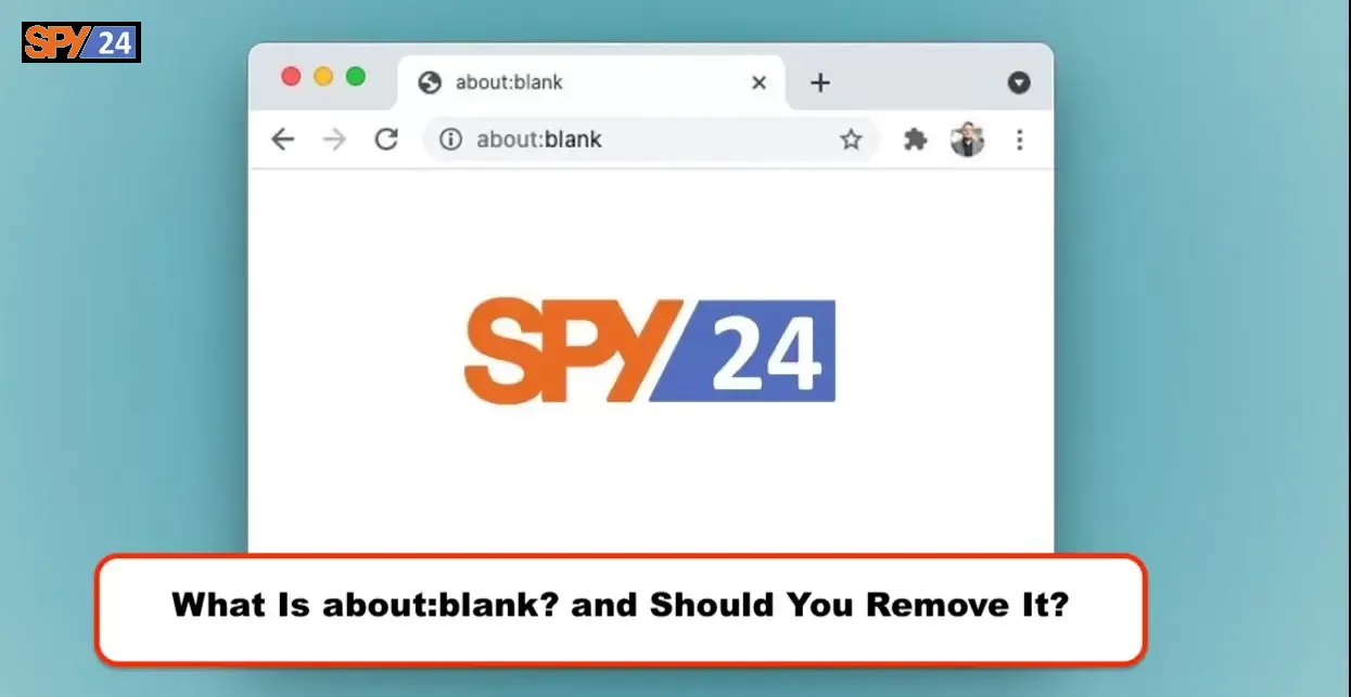 What Is about:blank? and Should You Remove It?