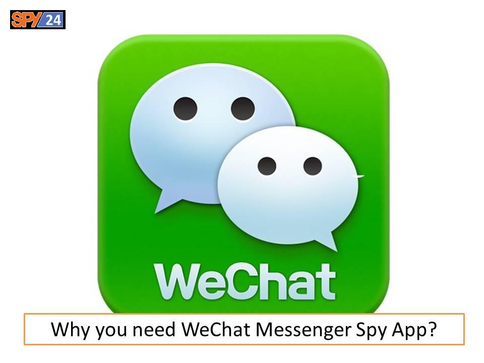 Why you need WeChat Messenger Spy App?