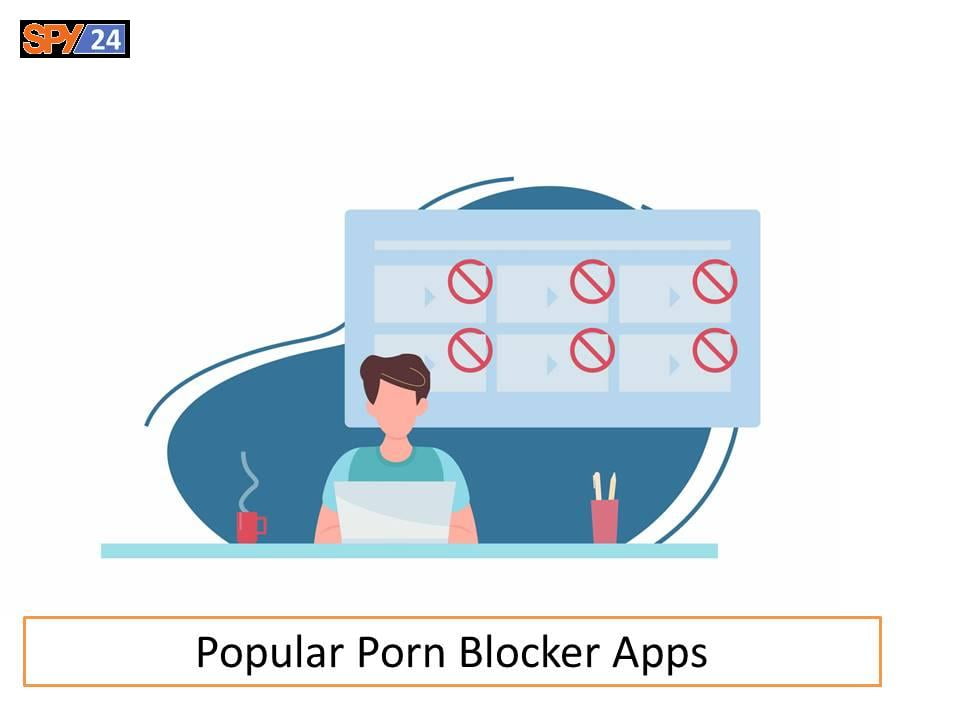 Popular Porn Blocker Apps