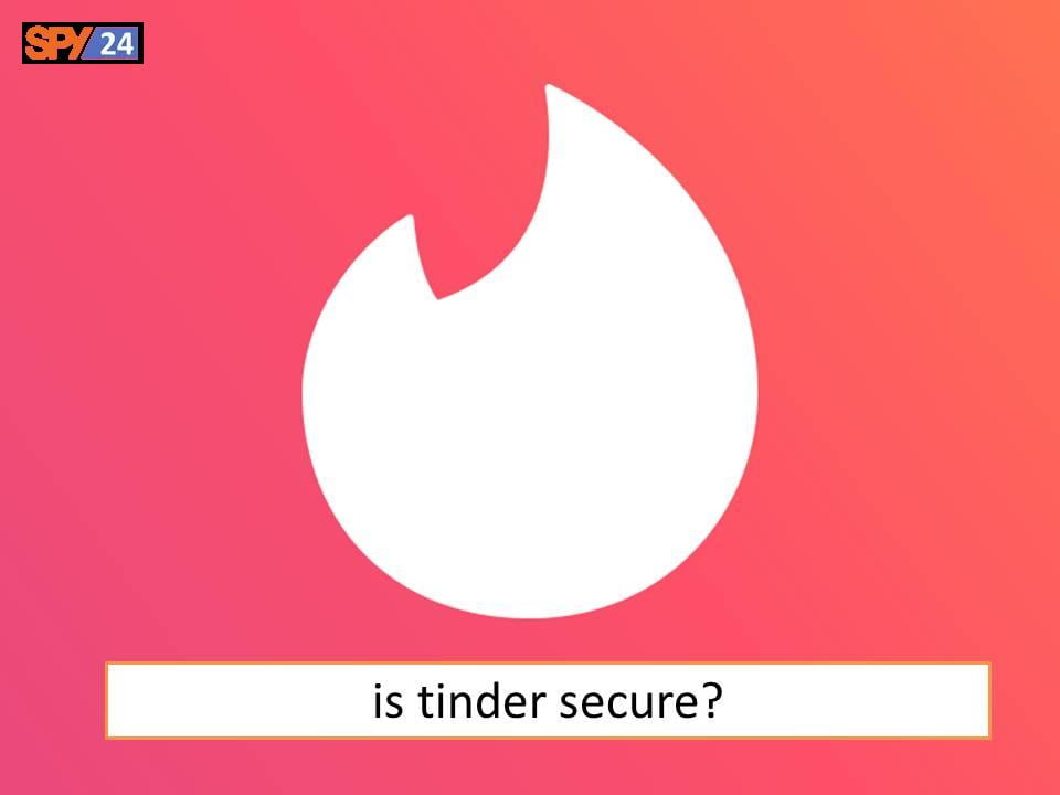 is tinder secure?