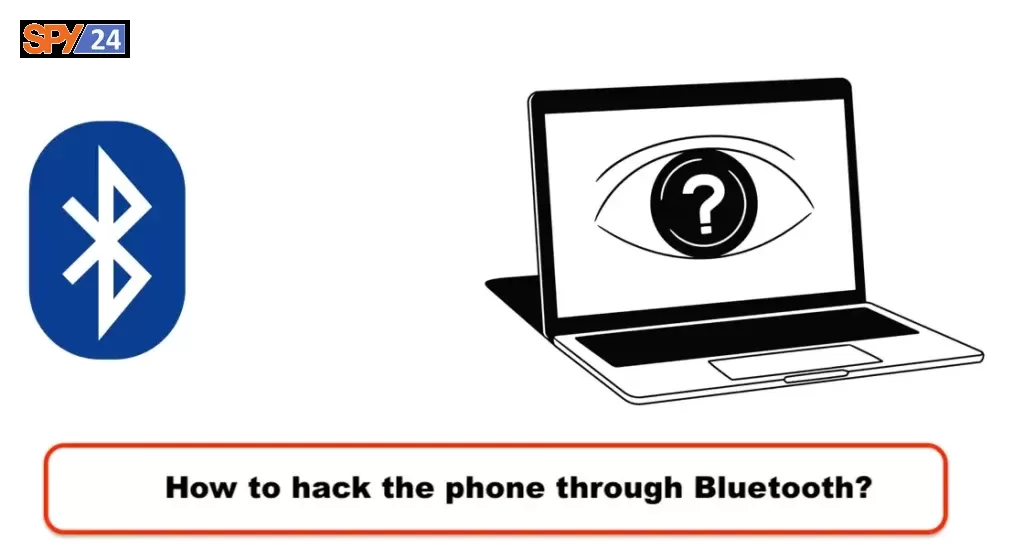 How to hack the phone through Bluetooth?