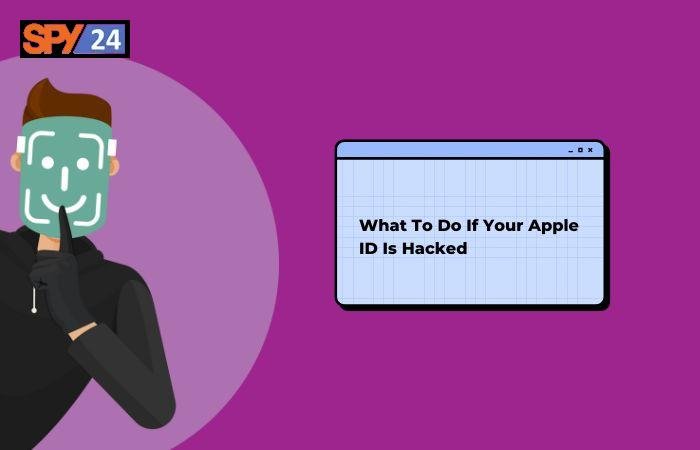 What To Do If Your Apple ID Is Hacked