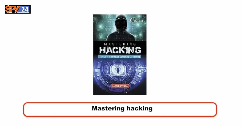 Mastering hacking