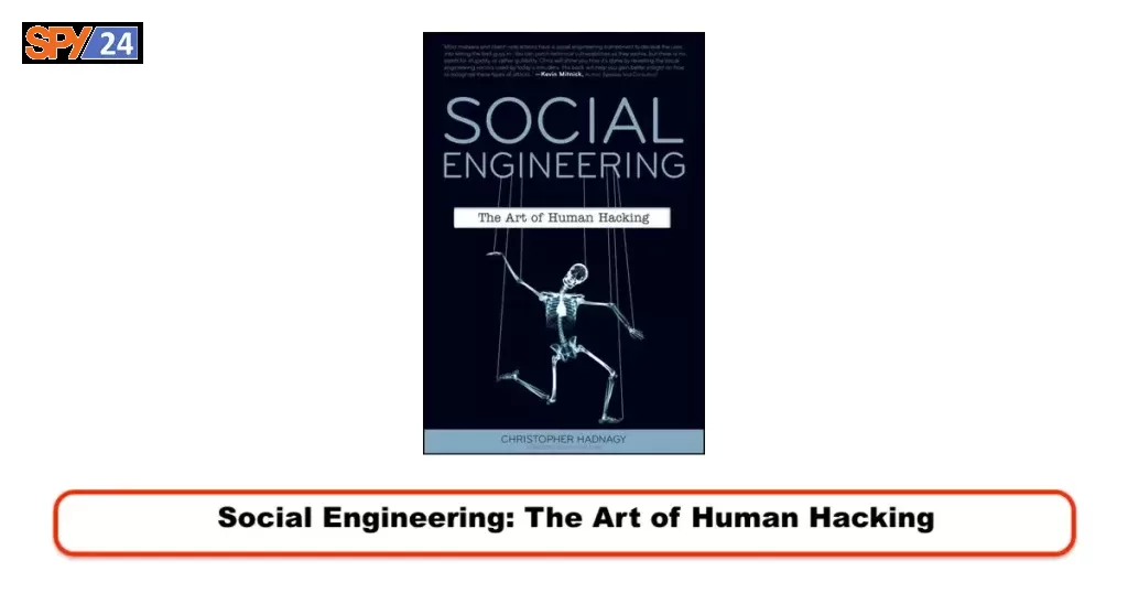Social Engineering: The Art of Human Hacking