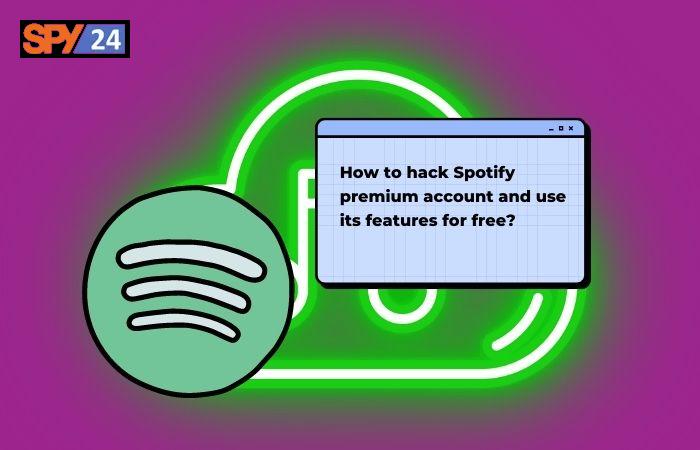 hack Spotify premium