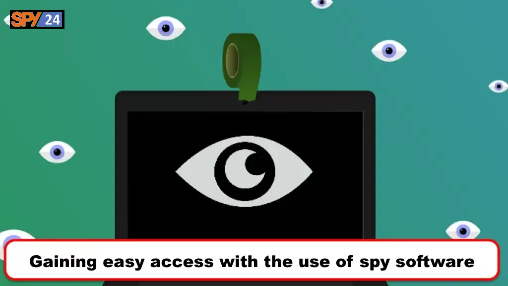Gaining easy access with the use of spy software
