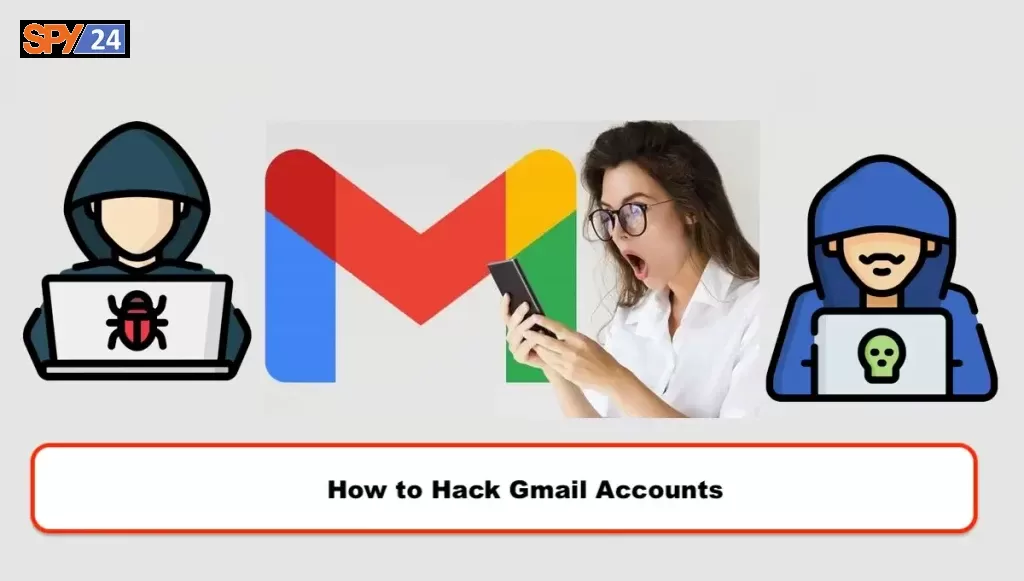 How to Hack Gmail Accounts