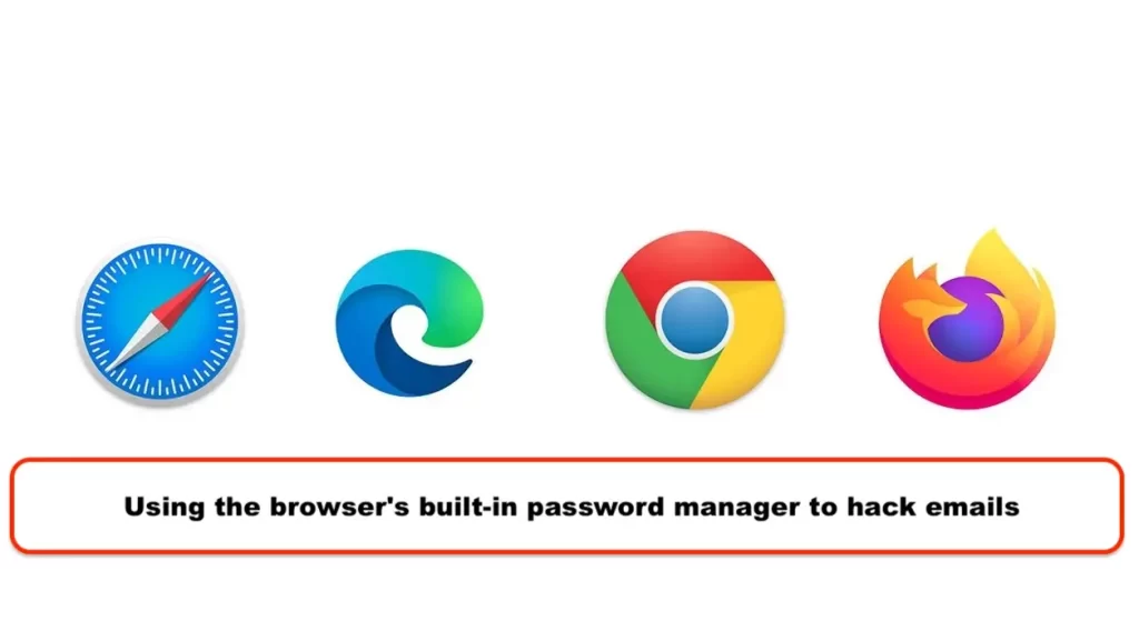 Using the browser's built-in password manager to hack emails