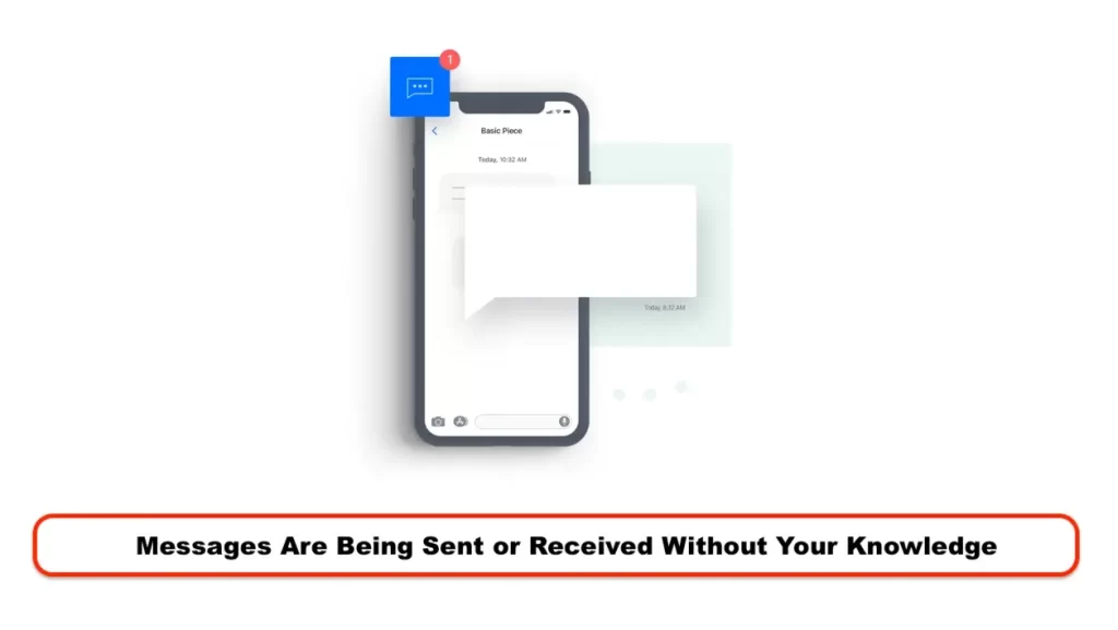 Messages Are Being Sent or Received Without Your Knowledge