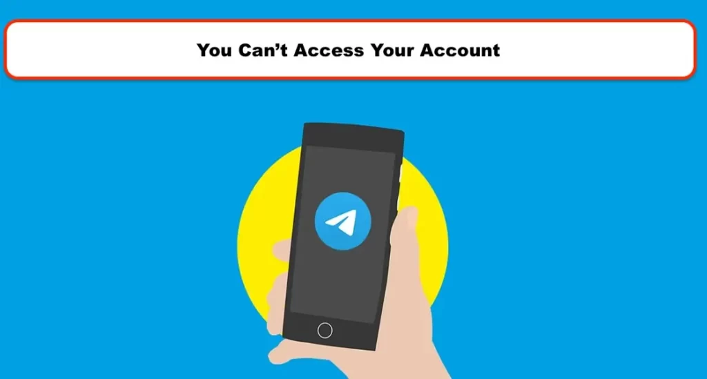 You Can’t Access Your Account
