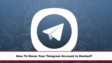 How To Know Your Telegram Account Is Hacked?