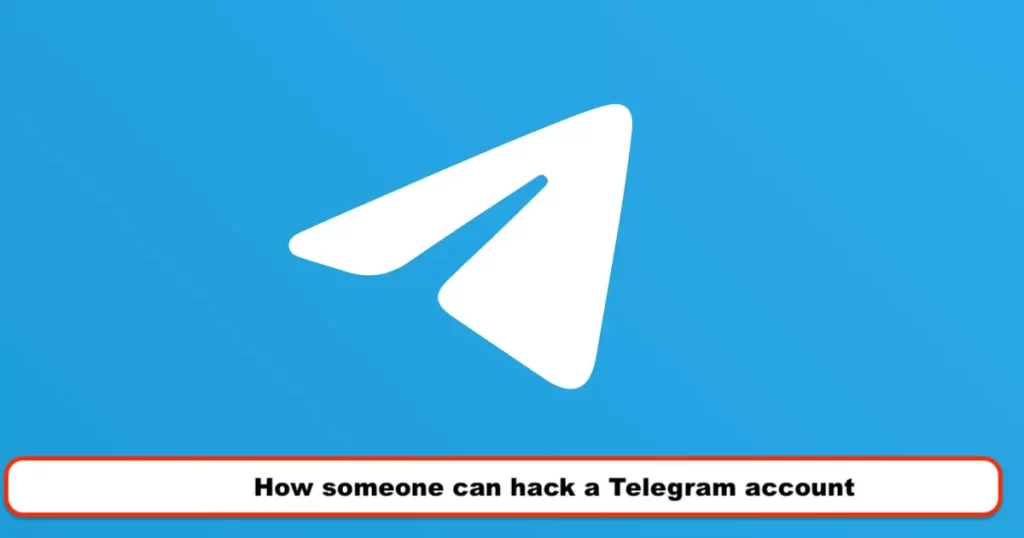 How someone can hack a Telegram account